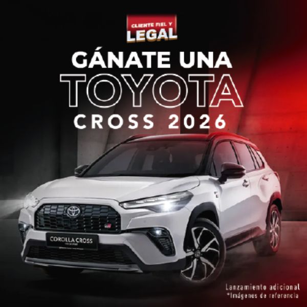 Cliente Fiel y Legal. Gánate una Toyota Corolla Cross Hybrid 2026.
